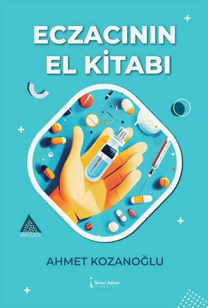 Ahmet KozanoğluBeden SağlığıEczacının El Kitabı