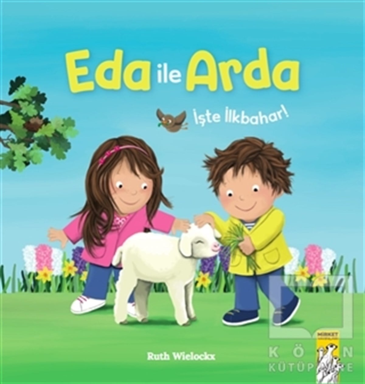Ruth WielockxÇocuk Hikaye KitaplarıEda ile Arda- İşte İlkbahar!