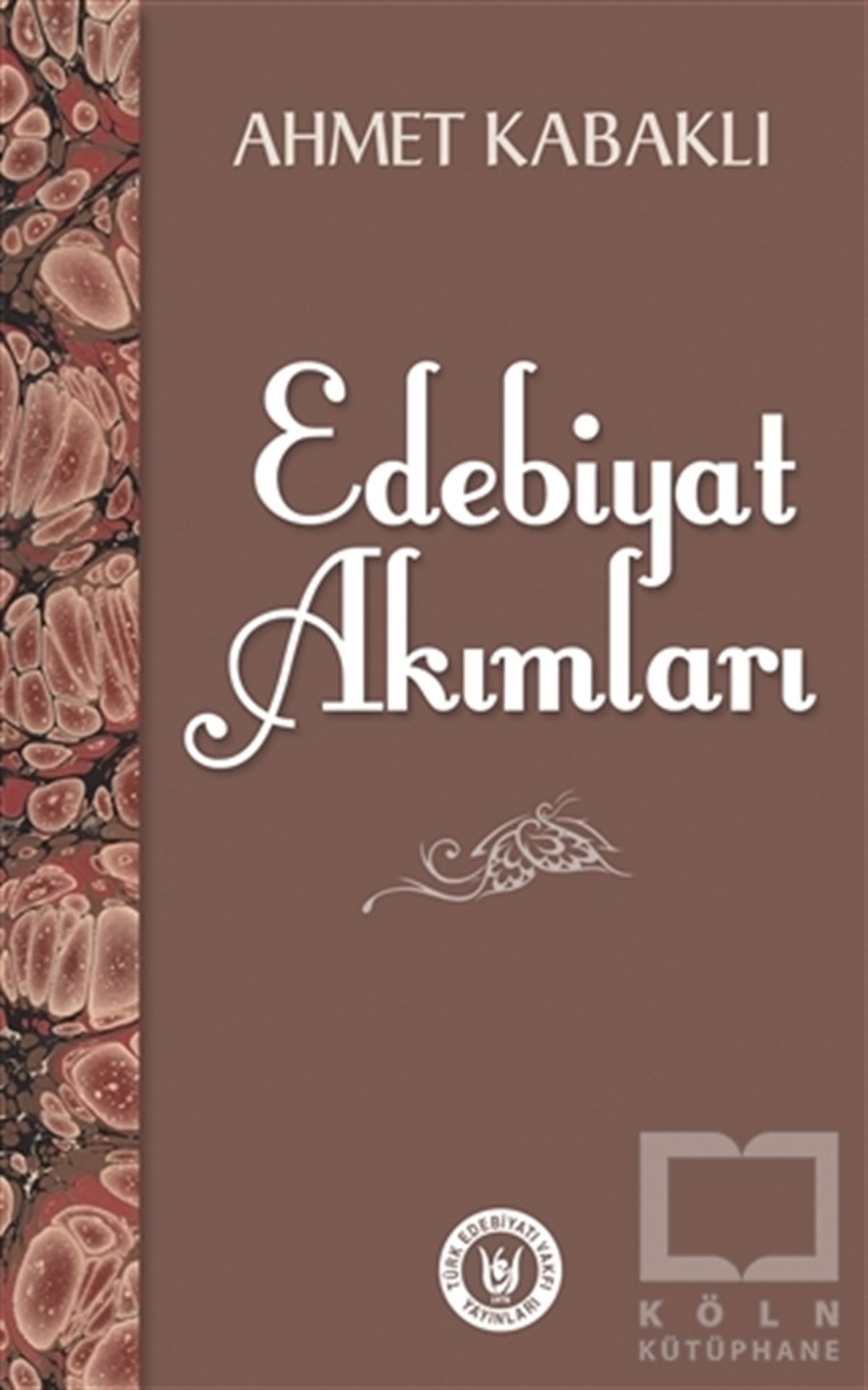 Ahmet KabaklıAraştırma-İnceleme-ReferansEdebiyat Akımları