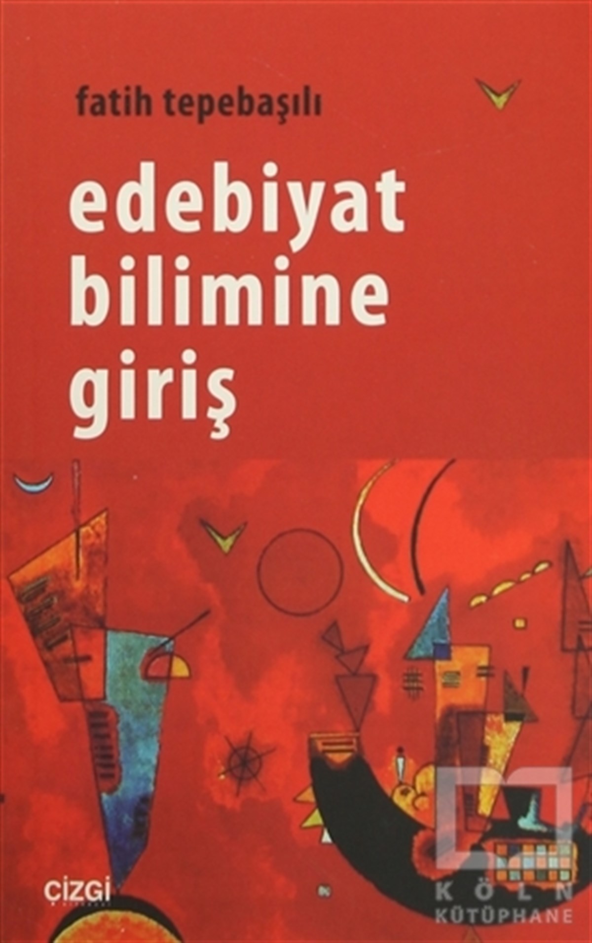 Fatih TepebaşılıAraştırma-İnceleme-ReferansEdebiyat Bilimine Giriş