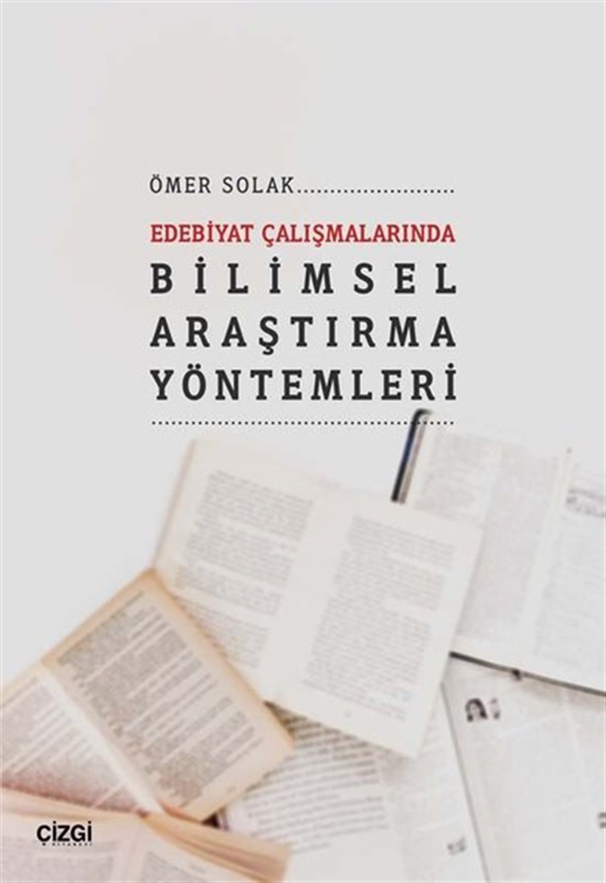Ömer SolakEleştiri & Kuram & İnceleme KitaplarıEdebiyat Çalışmalarında Bilimsel Araştırma Yöntemleri
