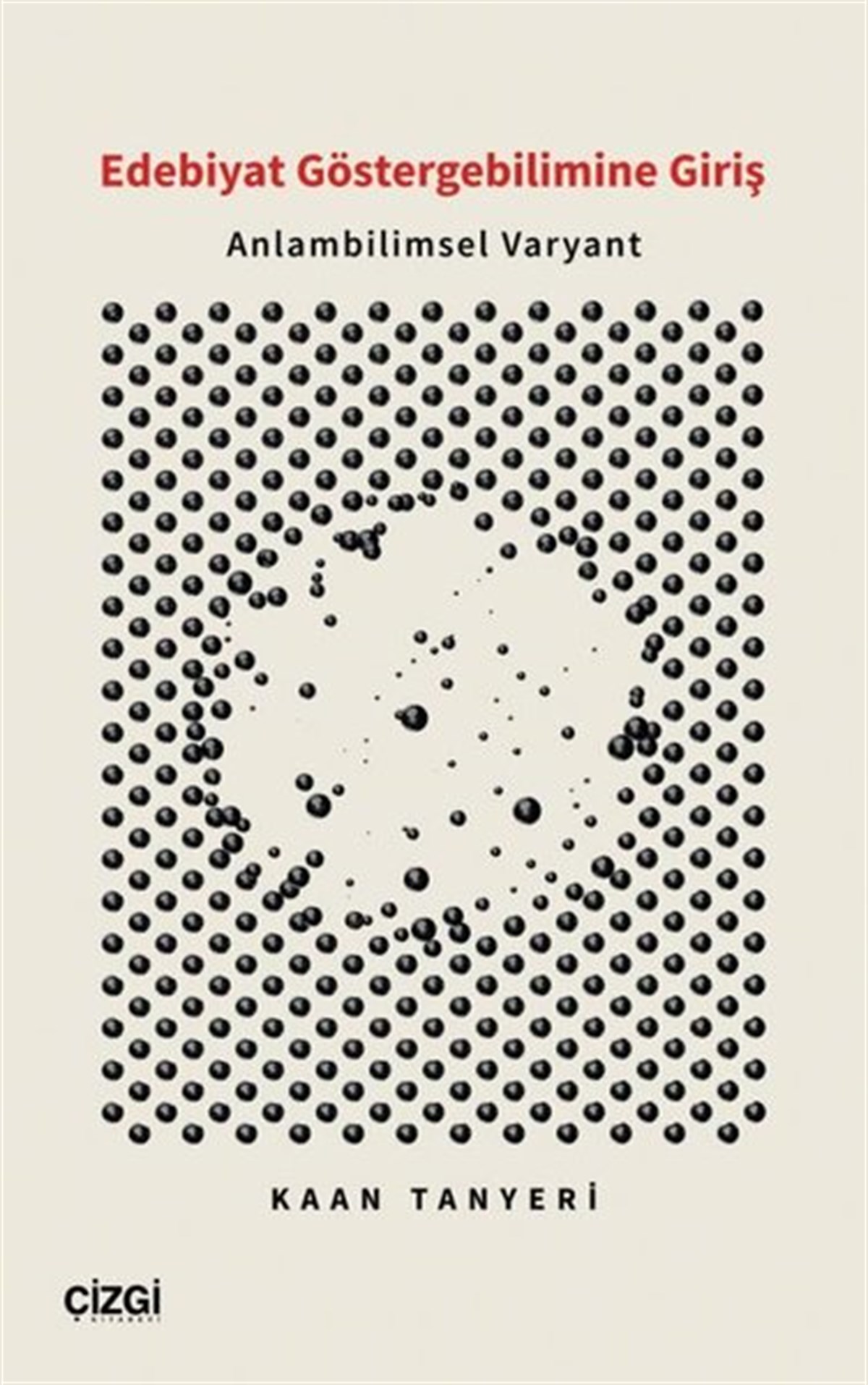 Kaan TanyeriEleştiri & Kuram & İnceleme KitaplarıEdebiyat Göstergebilimine Giriş -  Anlambilimsel Varyant
