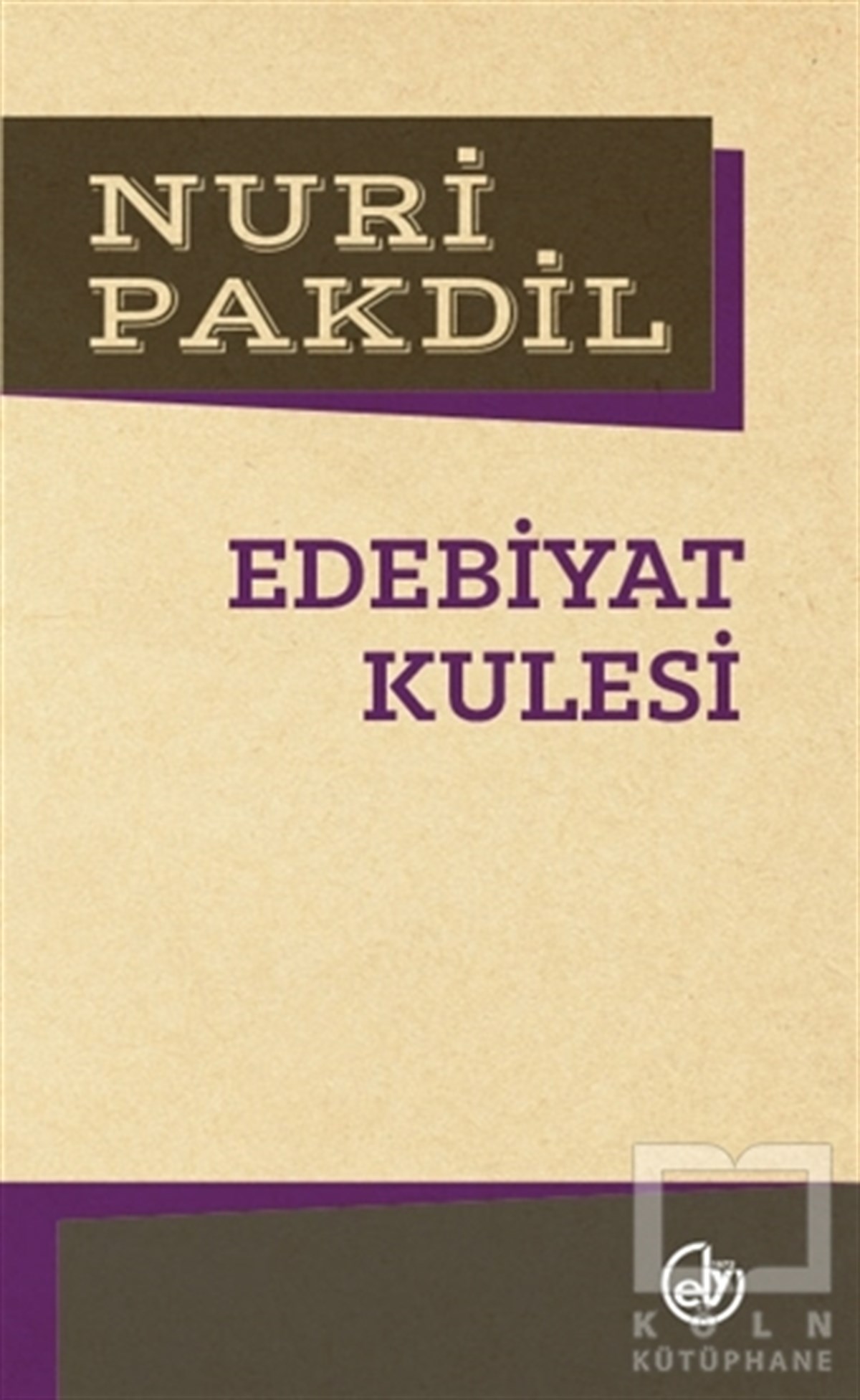 Nuri PakdilDenemeEdebiyat Kulesi