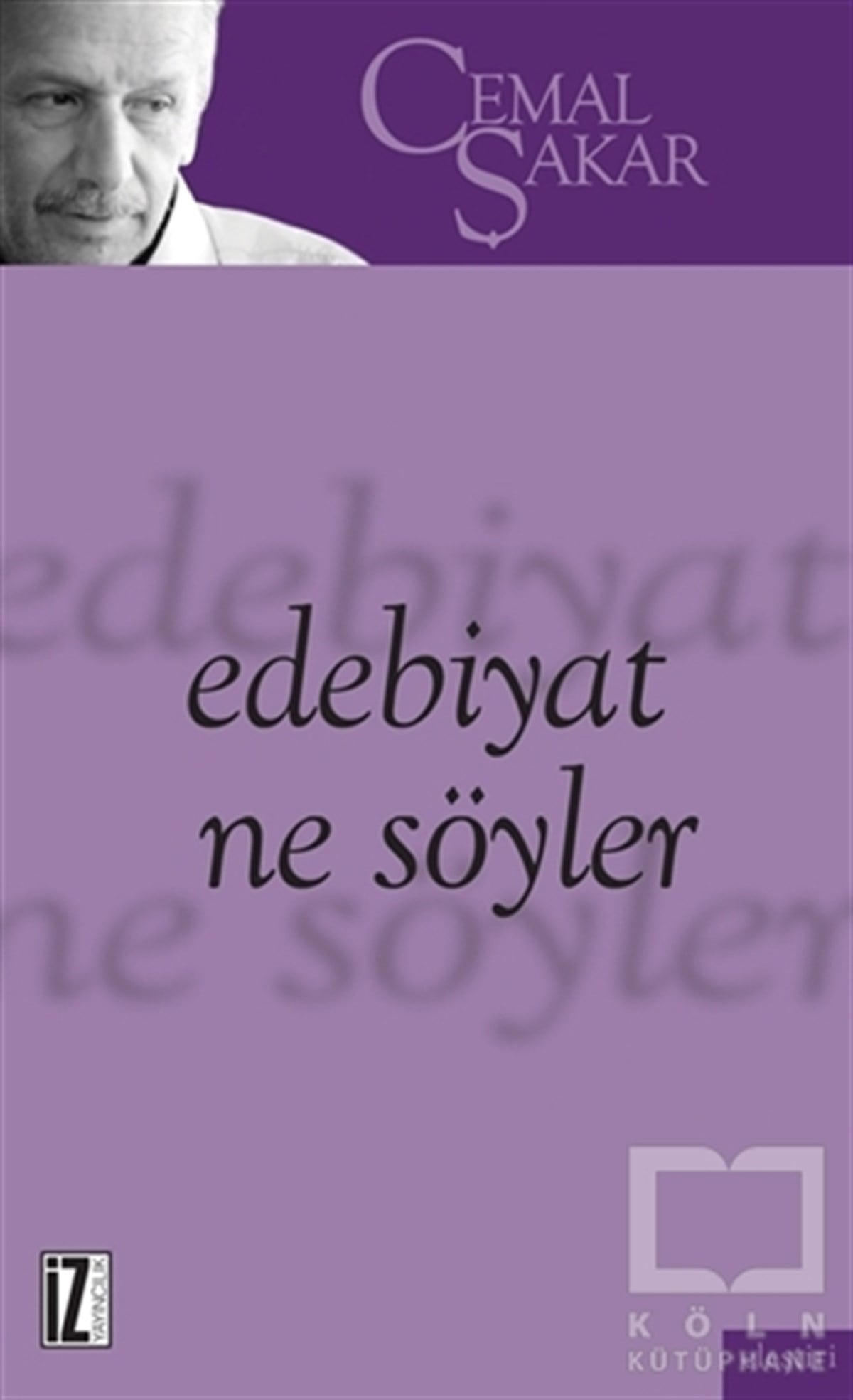 Cemal ŞakarEleştiri, İnceleme, KuramEdebiyat Ne Söyler