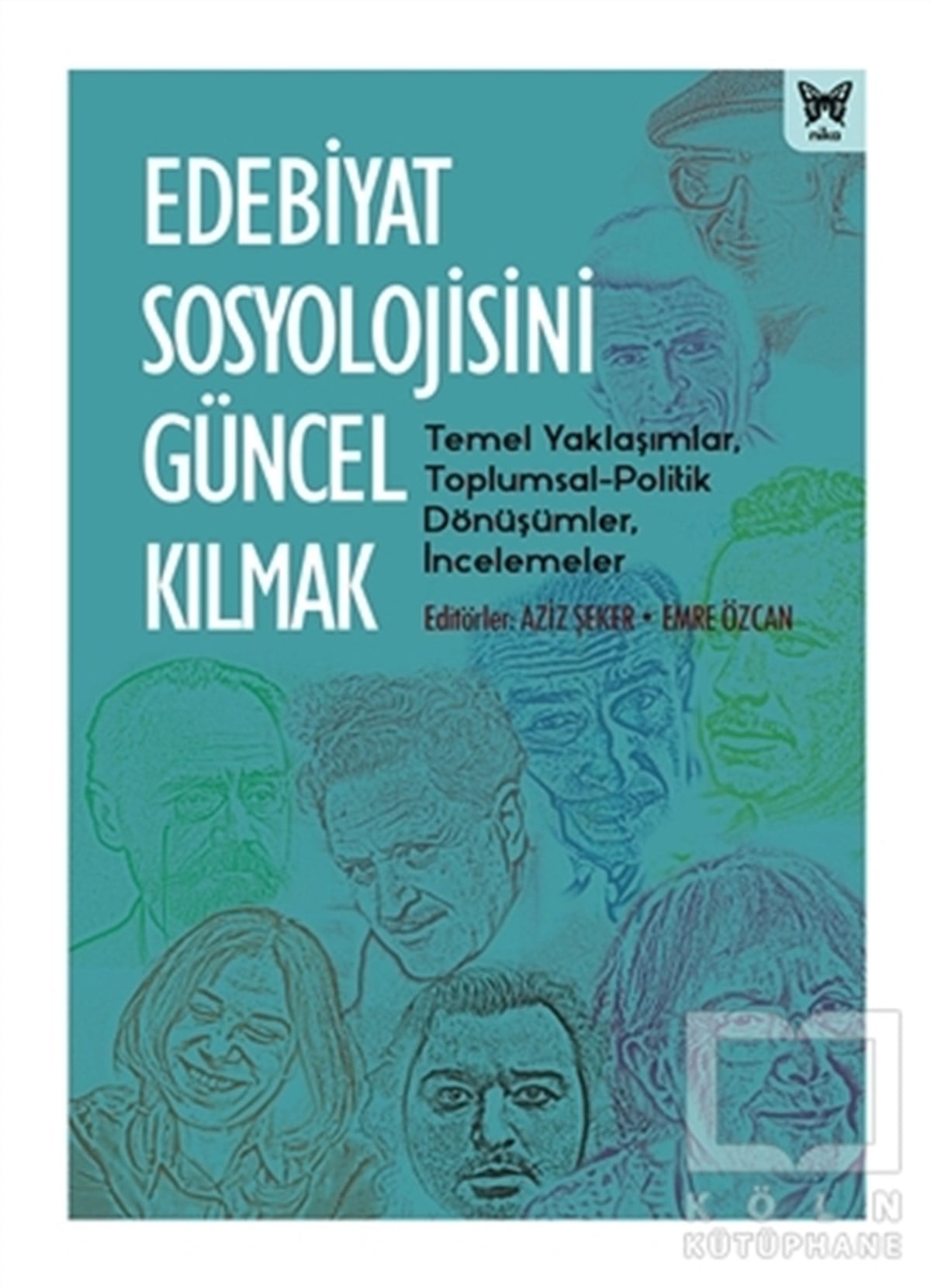 Aziz ŞekerAraştırma-İnceleme-ReferansEdebiyat Sosyolojisini Güncel Kılmak