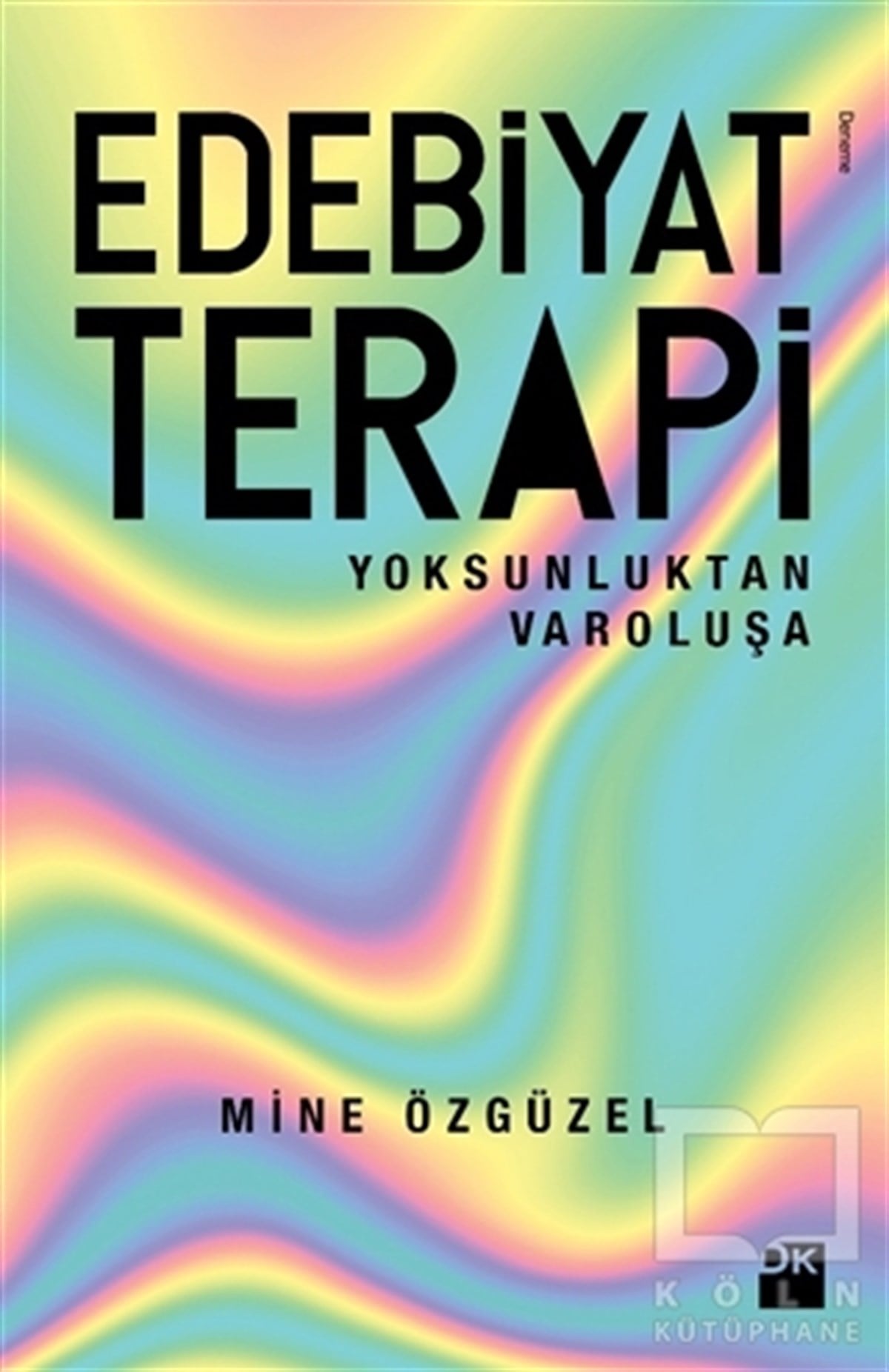 Mine ÖzgüzelDenemeEdebiyat Terapi