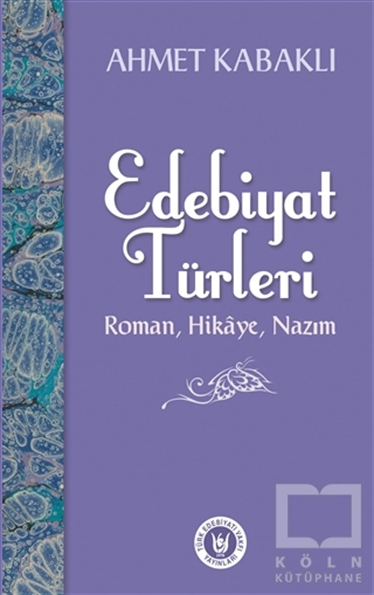 Ahmet KabaklıAraştırma-İnceleme-ReferansEdebiyat Türleri