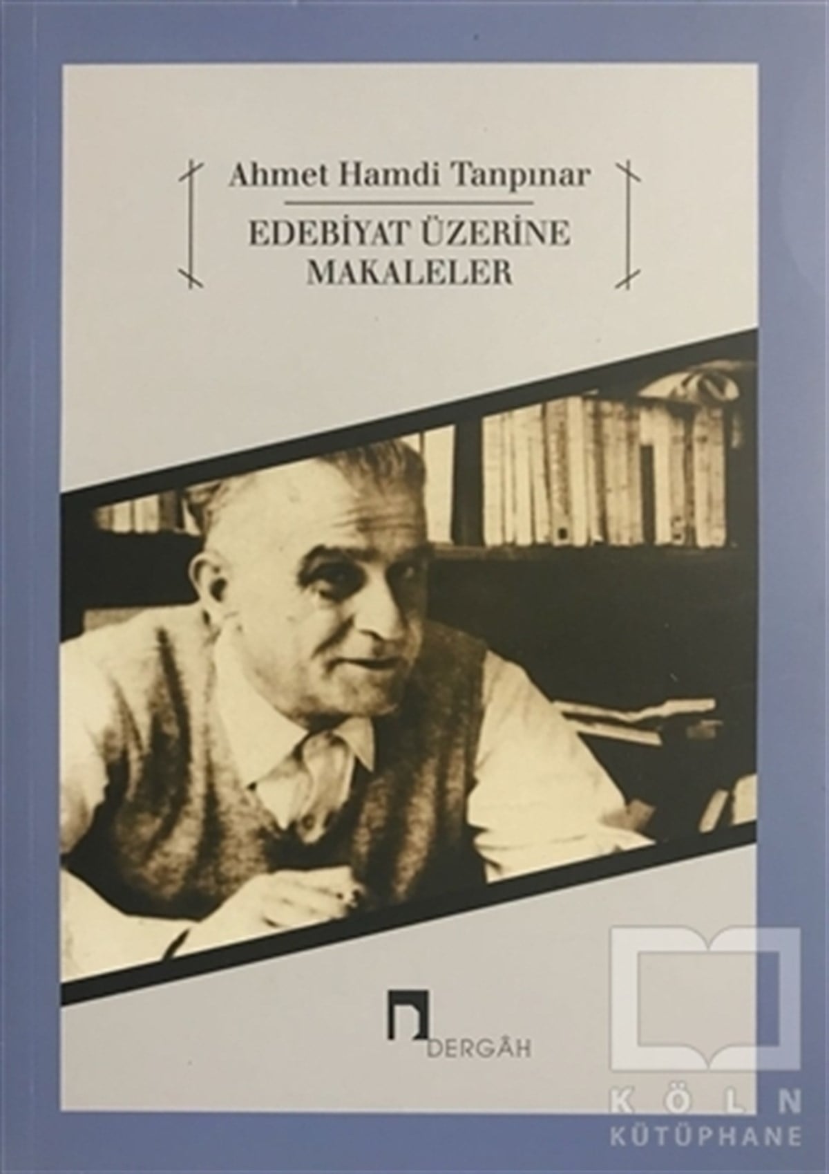 Ahmet Hamdi TanpınarDivan Edebiyatı - Halk EdebiyatıEdebiyat Üzerine Makaleler