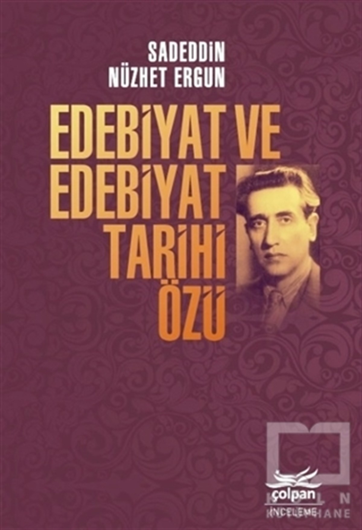 Sadeddin Nüzhet ErgunAraştırma-İnceleme-ReferansEdebiyat ve Edebiyat Tarihi Özü
