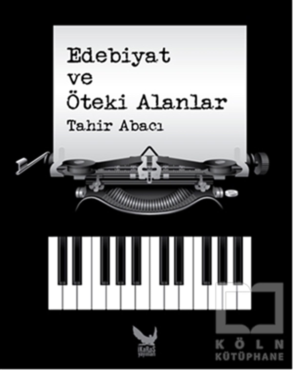 Tahir AbacıDenemeEdebiyat ve Öteki Alanlar
