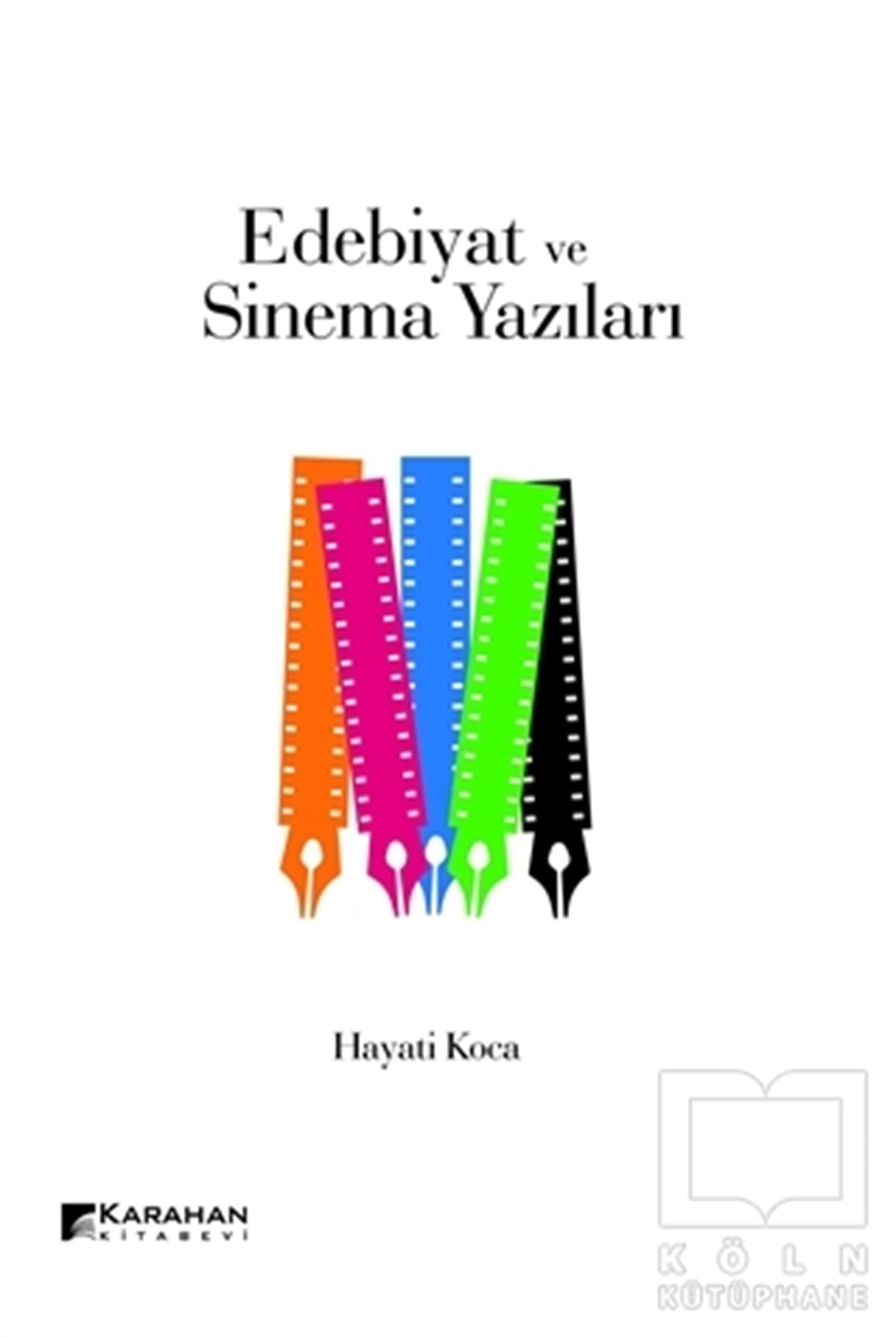 Hayati KocaDenemeEdebiyat ve Sinema Yazıları