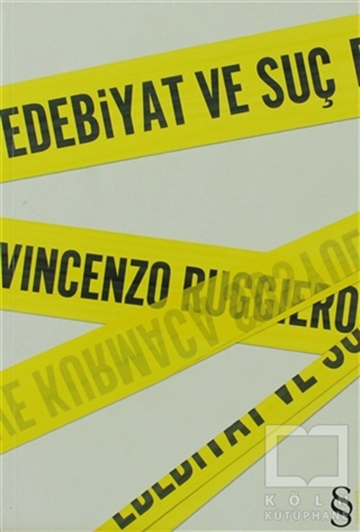 Vincenzo RuggieroDenemeEdebiyat ve Suç