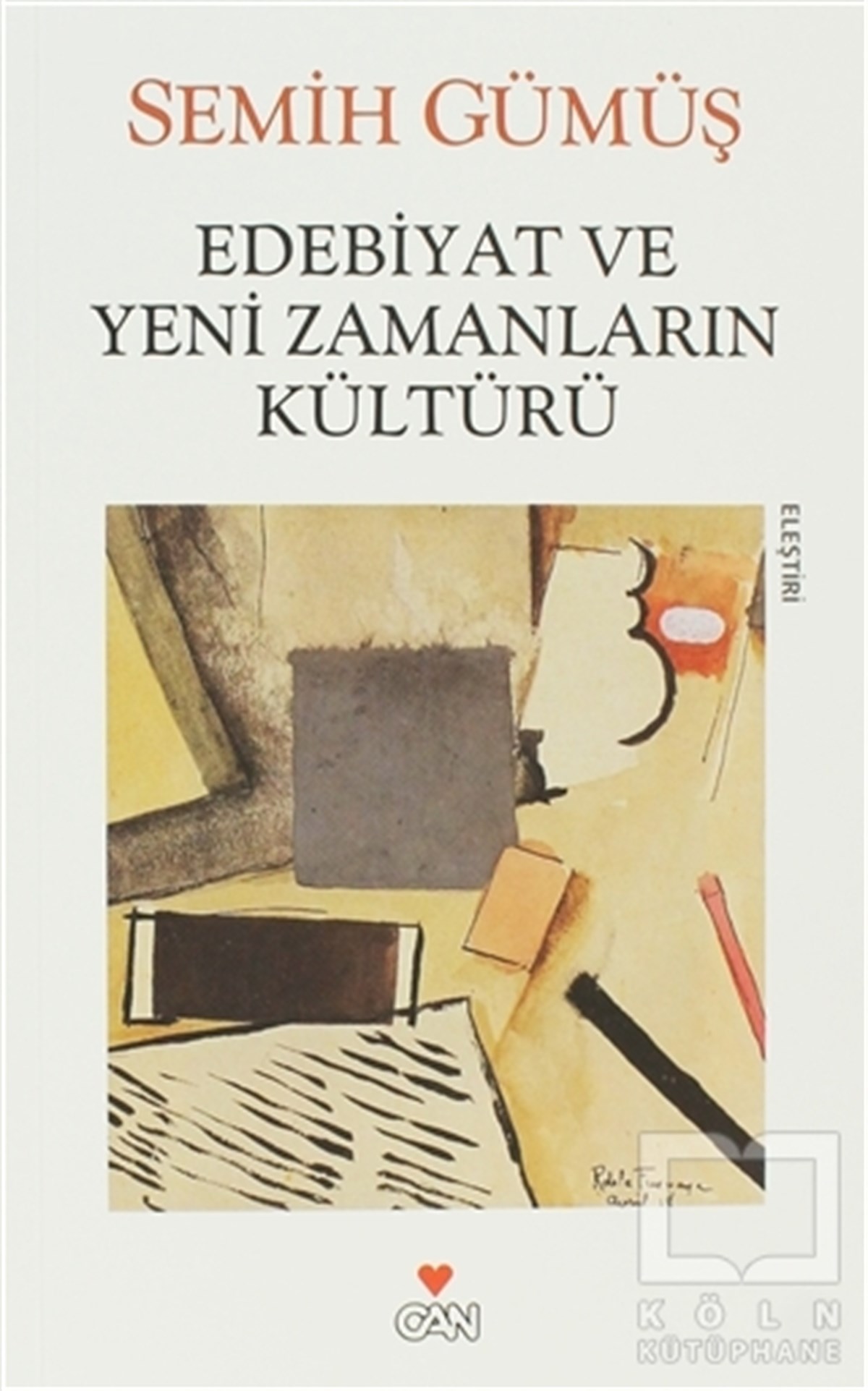 Semih GümüşEleştiri, İnceleme, KuramEdebiyat ve Yeni Zamanların Kültürü