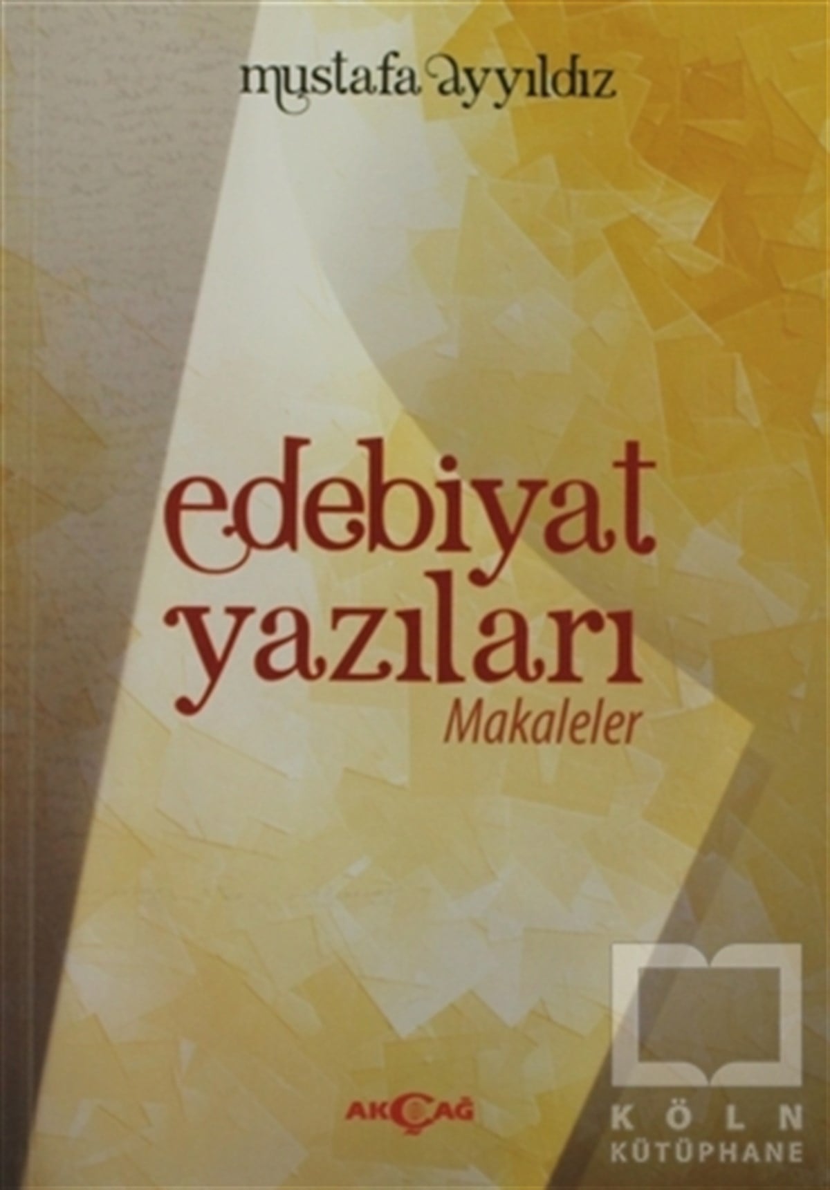 Mustafa YıldızAraştırma-İnceleme-ReferansEdebiyat Yazıları