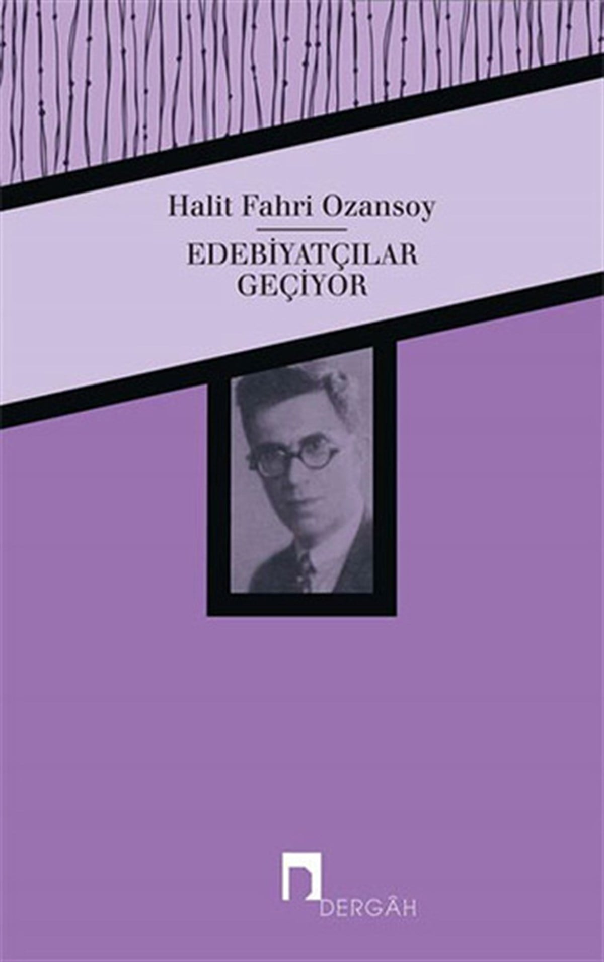 Halit Fahri OzansoyEdebiyatçılarEdebiyatçılar Geçiyor
