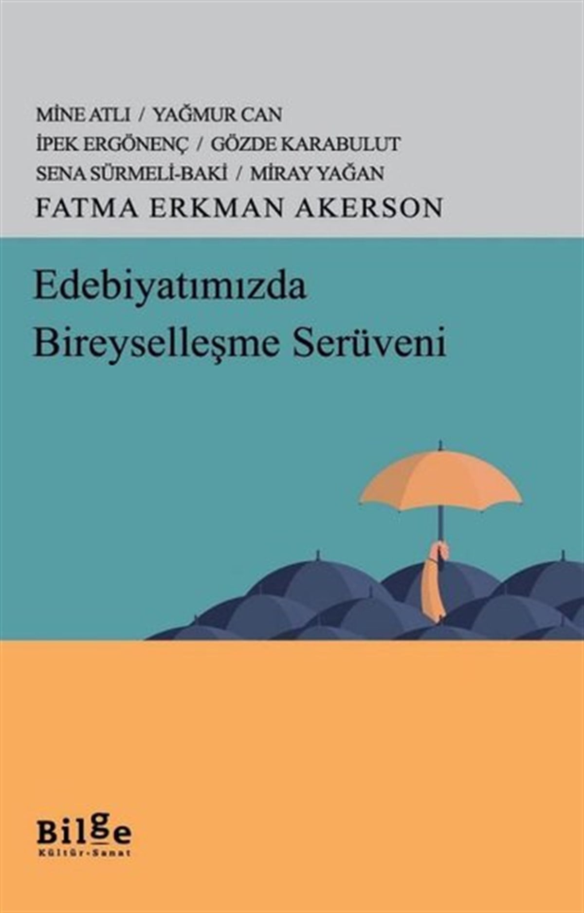 Fatma Erkman AkersonEleştiri & Kuram & İnceleme KitaplarıEdebiyatımızda Bireyselleşme Serüveni