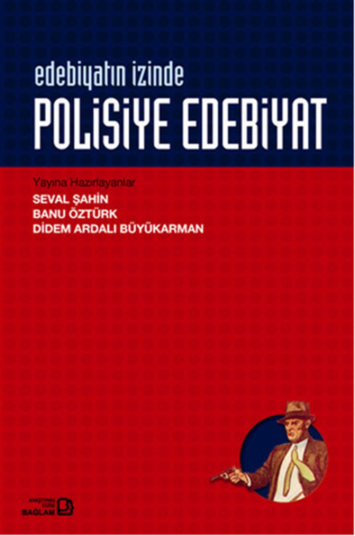 Seval ŞahinEleştiri & Kuram & İnceleme KitaplarıEdebiyatın İzinde - Polisiye Edebiyatı
