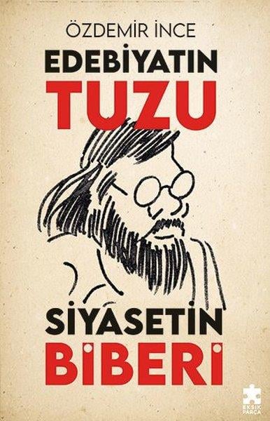Özdemir İnceDeneme KitaplarıEdebiyatın Tuzu Siyasetin Biberi
