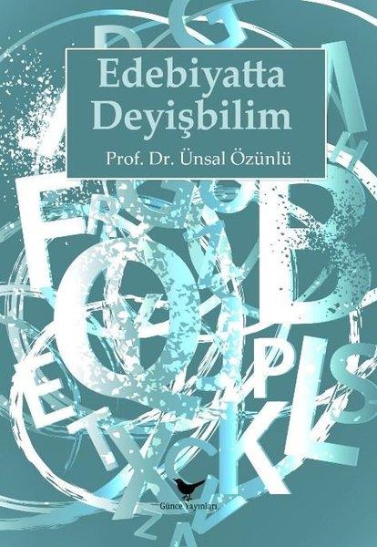 Ünsal ÖzünlüDil Bilimi - EtimolojiEdebiyatta Deyişbilim