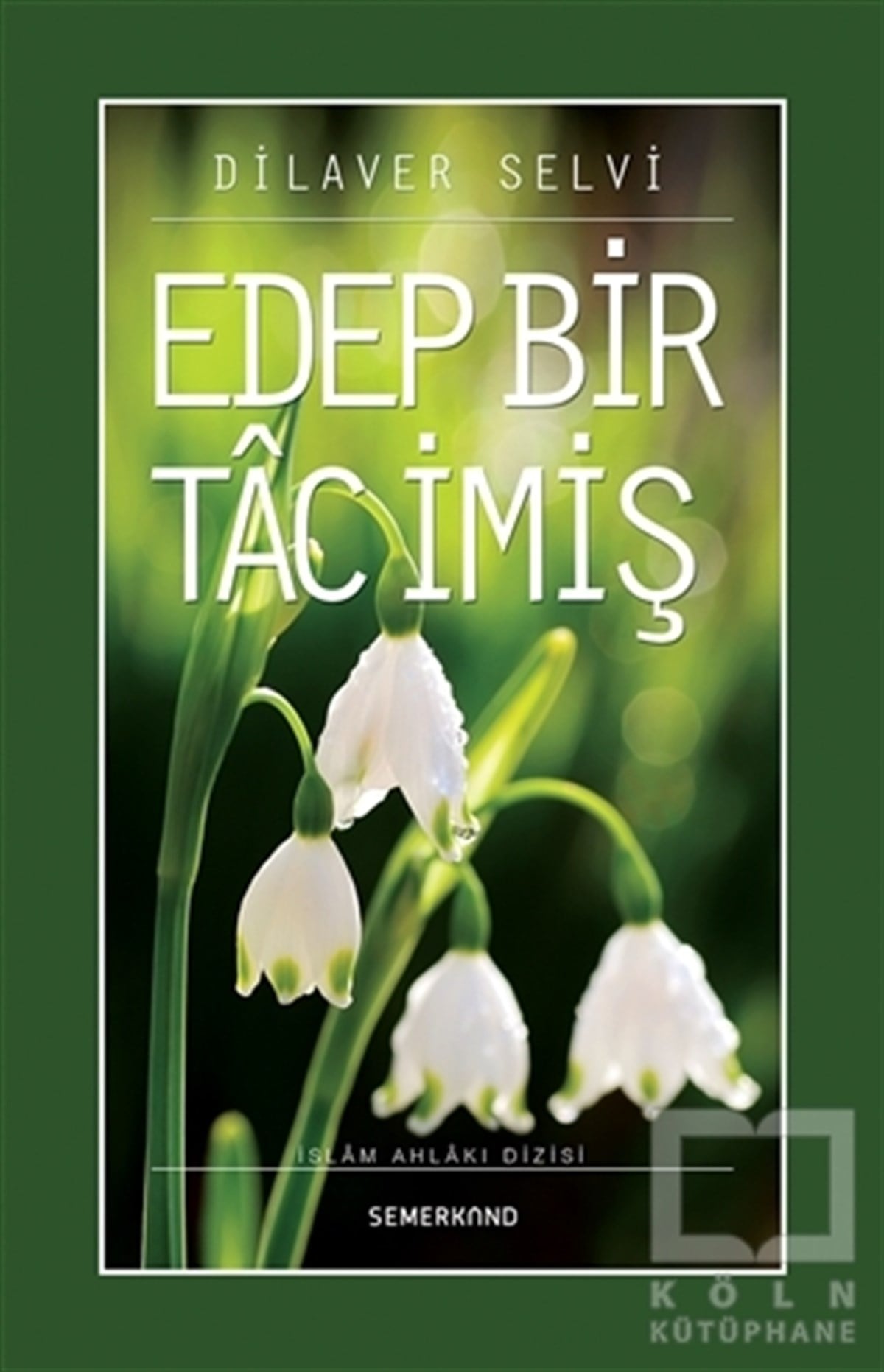 Dilaver SelviEdebiyat - RomanEdep Bir Tac İmiş