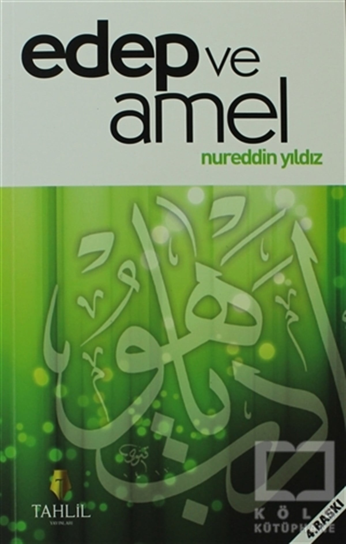 Nureddin Yıldızİslam EğitimiEdep ve Amel