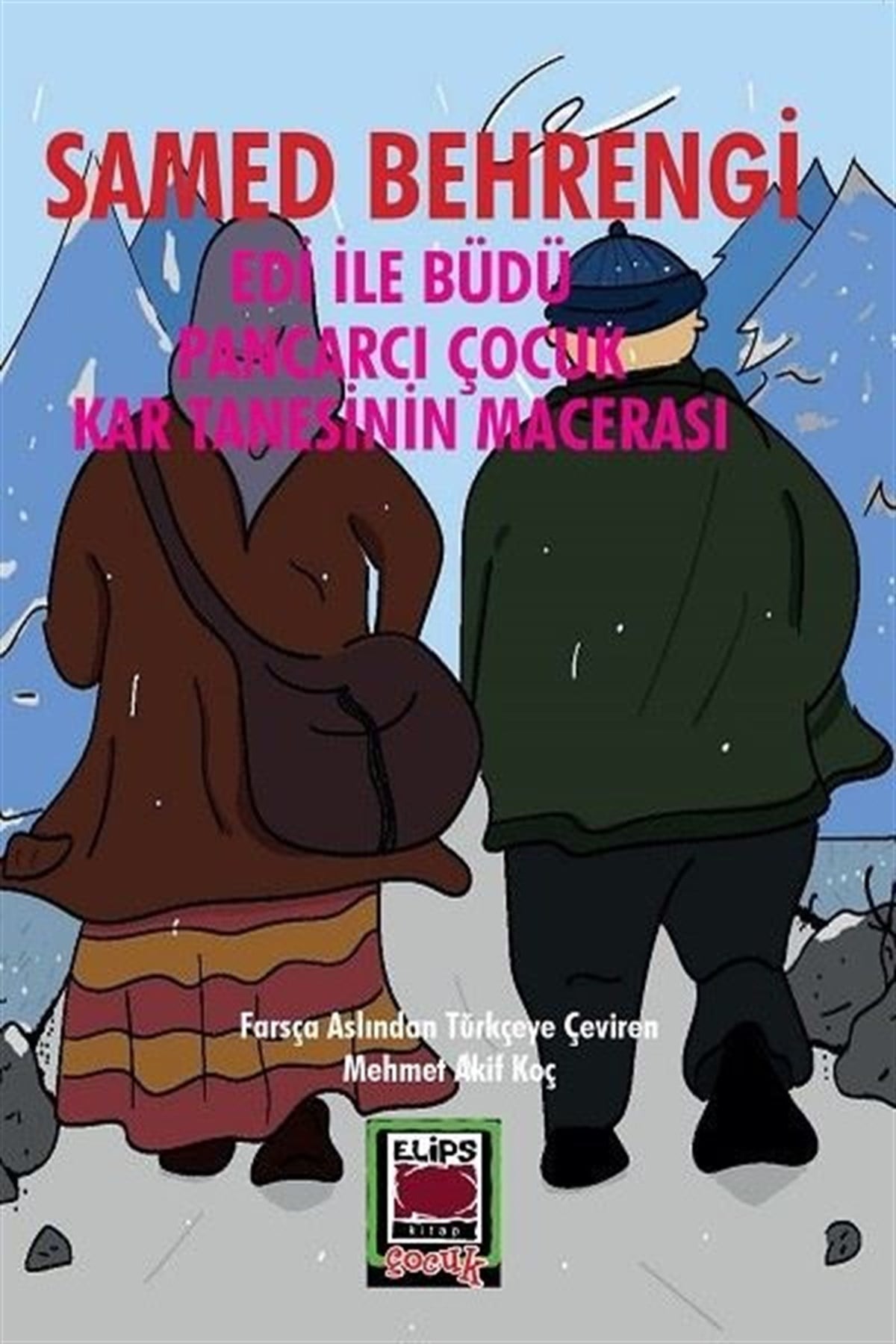 Samed BehrengiÇocuk Gençlik RomanlarıEdi ile Büdü - Pancarcı Çocuk-Kar Tanesinin Macerası