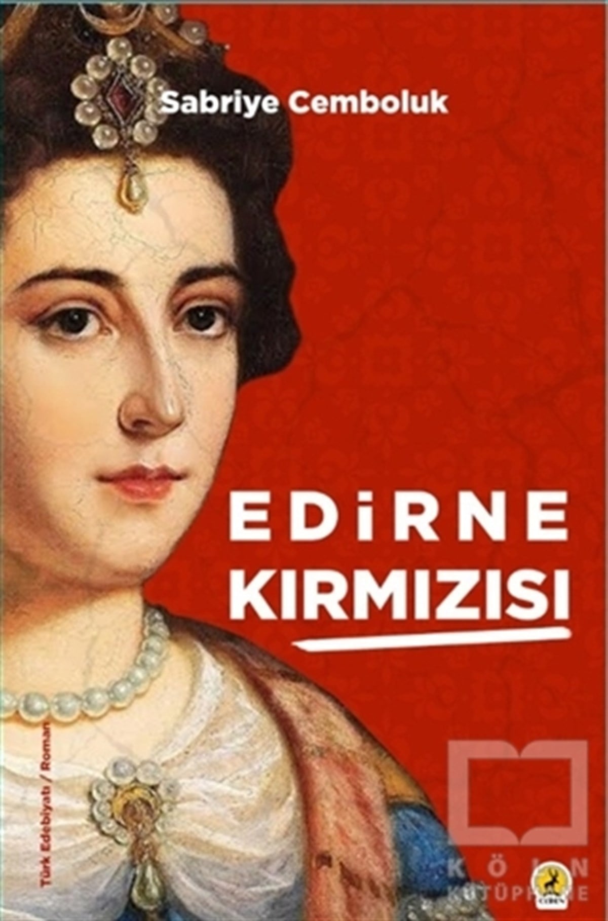 Sabriye CembolukTarihi RomanlarEdirne Kırmızısı (Şömizli)