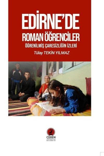 Tülay Tekin YılmazSosyoloji KitaplarıEdirne'de Roman Öğrenciler - Öğrenilmiş Çaresizliğin İzleri