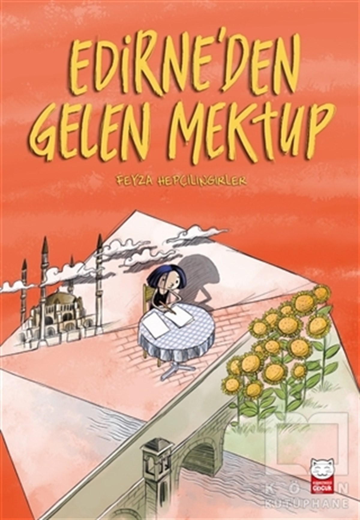 Feyza HepçilingirlerÇocuk RomanlarıEdirne’den Gelen Mektup