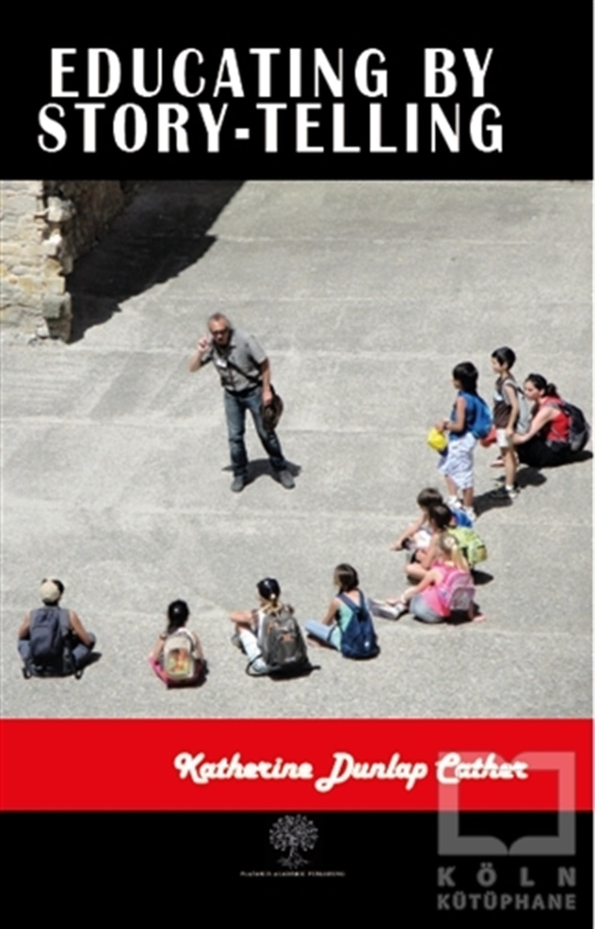 Katherine Dunlap CatherDiğerEducating by Story-Telling