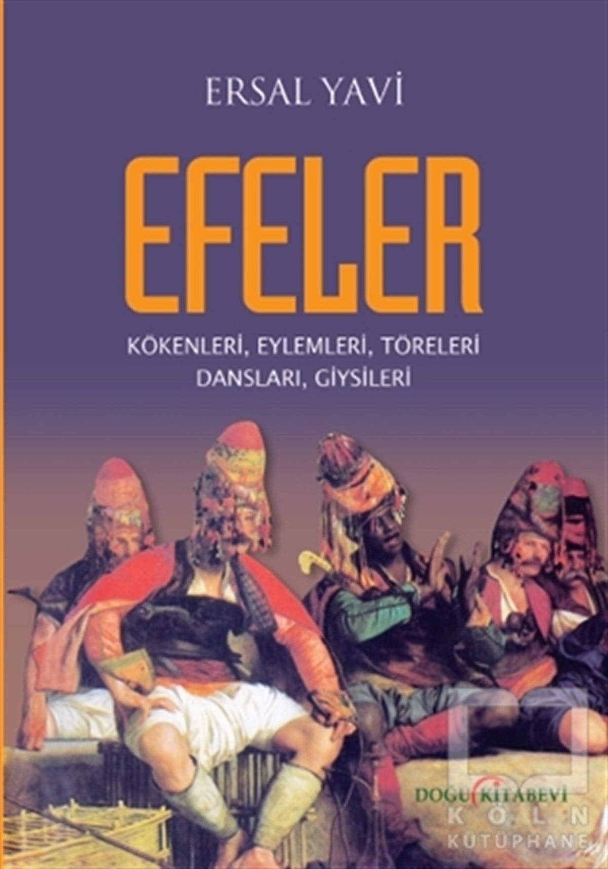 Ersal YaviAraştırma - İncelemeEfeler