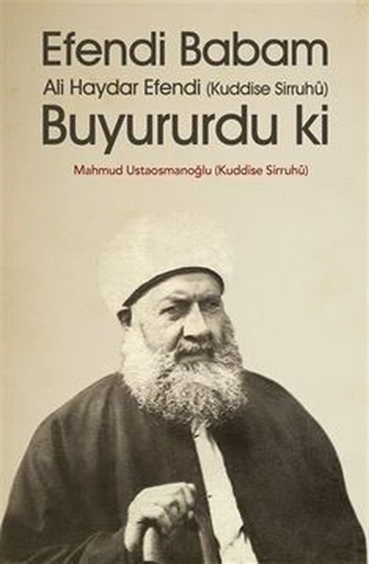 Mahmud Ustaosmanoğluİslami KitaplarEfendi Babam Ali Haydar Efendi Buyururdu ki