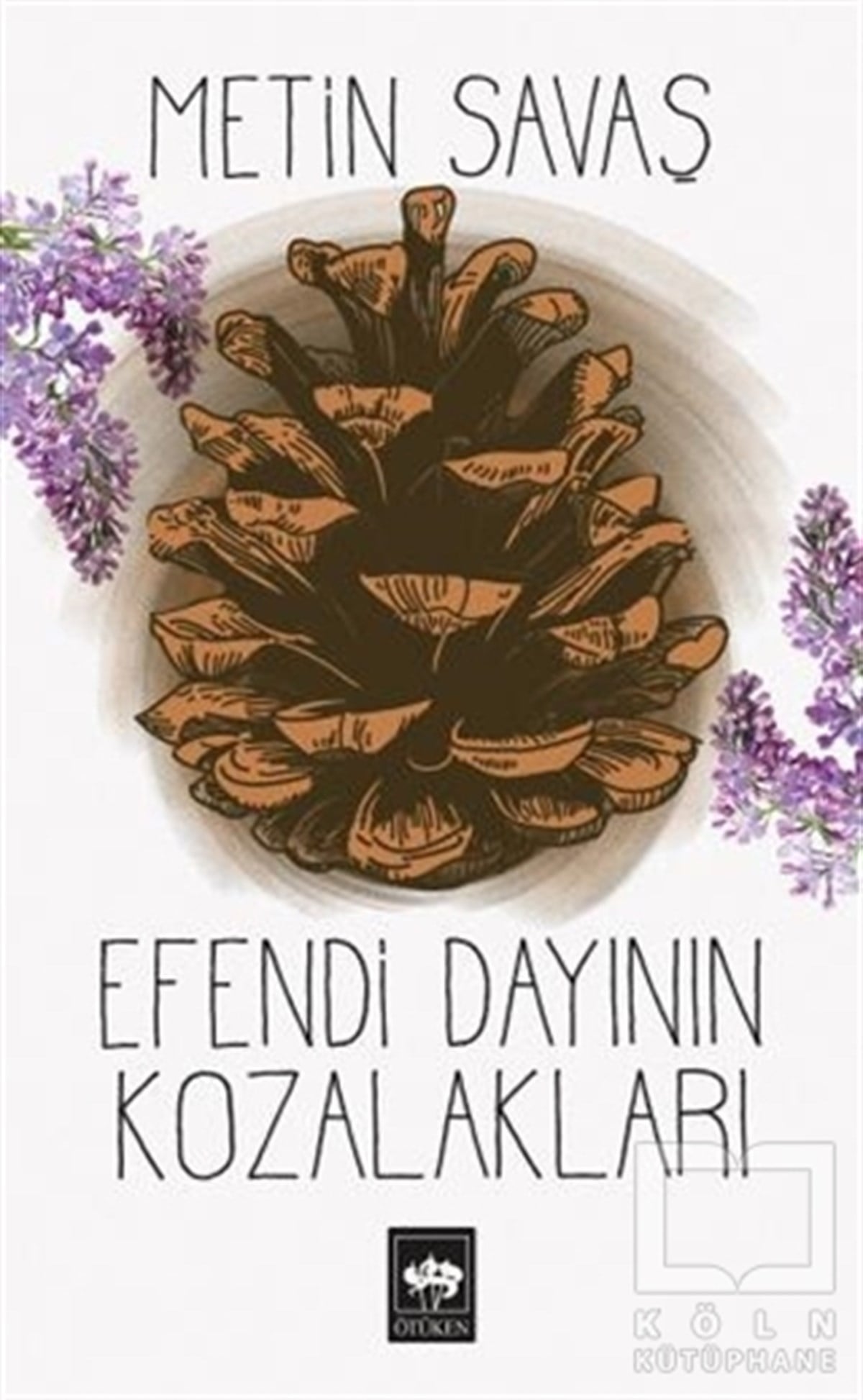 Metin SavaşRomanEfendi Dayının Kozalakları