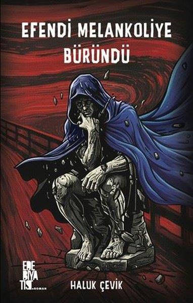 Haluk ÇevikTürk RomaniEfendi Melankoliye Büründü