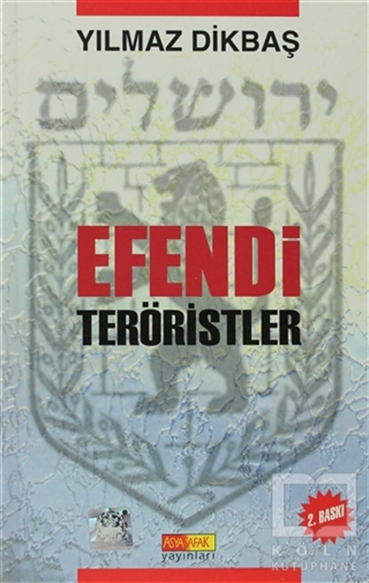 Yılmaz DikbaşUluslararası İlişkiler, Dış PolitikaEfendi Teröristler