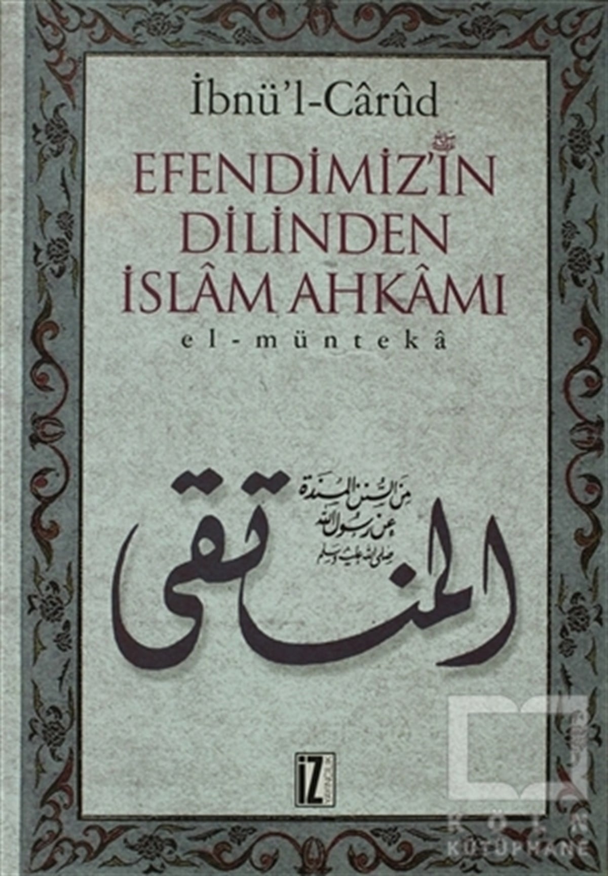 İbnül CarüdDin FelsefesiEfendimizin Dilinden İslam Ahkamı
