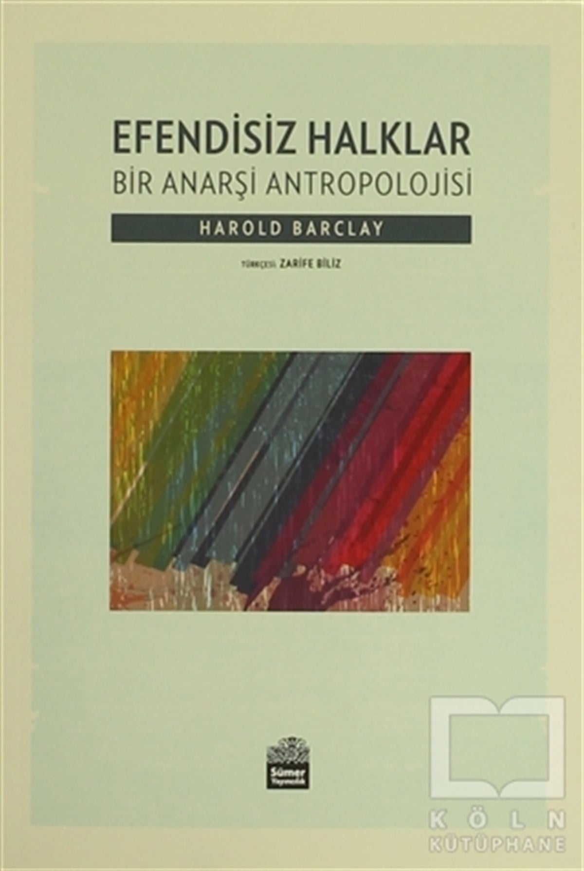 Harold BarclayAraştırma-İncelemeEfendisiz Halklar : Bir Anarşi Antropolojisi
