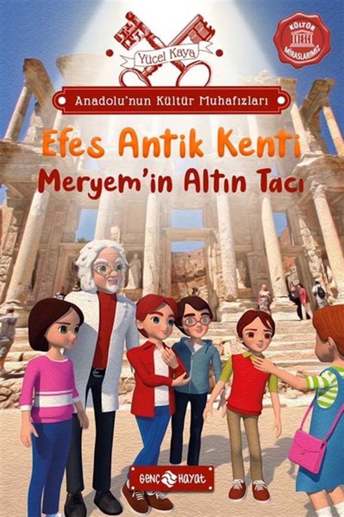 Yücel KayaÇocuk Gençlik RomanlarıEfes Antik Kenti: Meryem'in Altın Tacı - Anadolu'nun Kültür Muhafızları 6