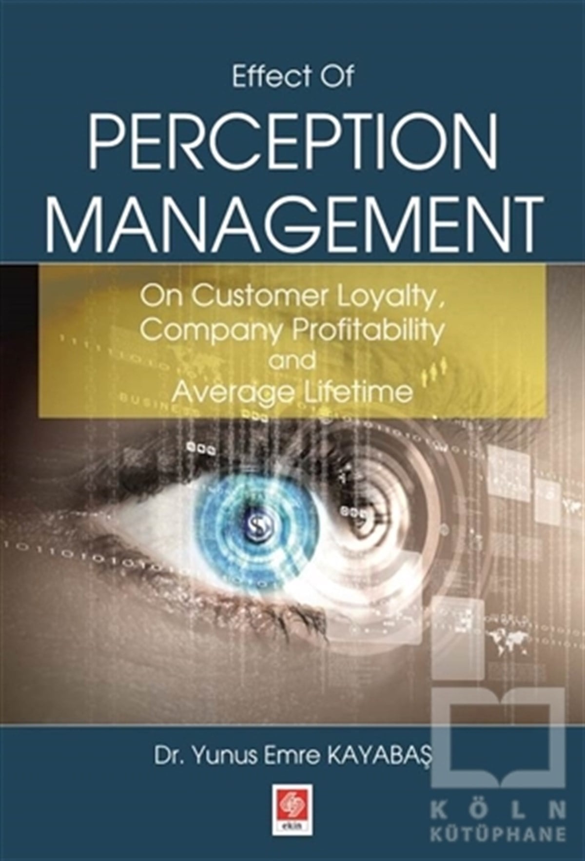 Yunus Emre KayabaşYabancı Dilde KitaplarEffect Of Perception Management