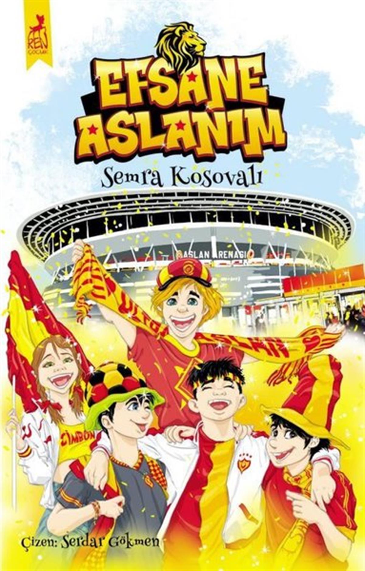 Semra KosovalıÇocuk Gençlik RomanlarıEfsane Aslanım