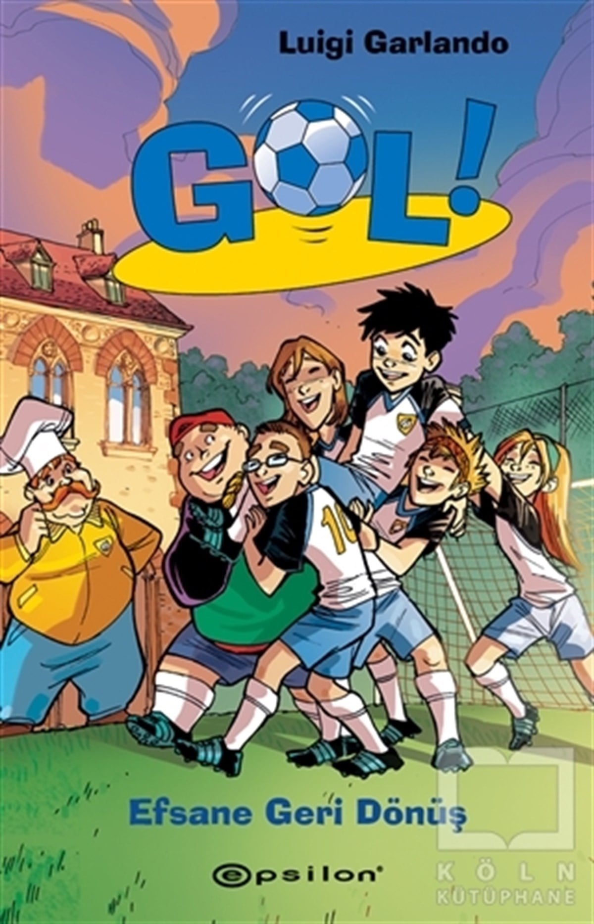 Luigi GarlandoRoman-ÖyküEfsane Geri Dönüş - Gol 9