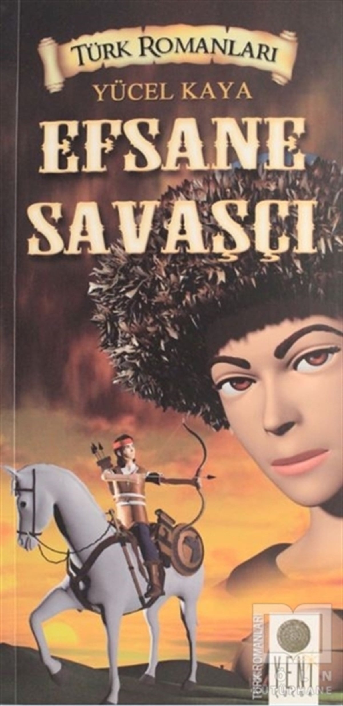 Yücel KayaRomanEfsane Savaşçı