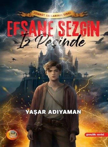 Yaşar AdıyamanÇocuk Gençlik RomanlarıEfsane Sezgin İz Peşinde-Zümrüt Taşlarının Sırrı