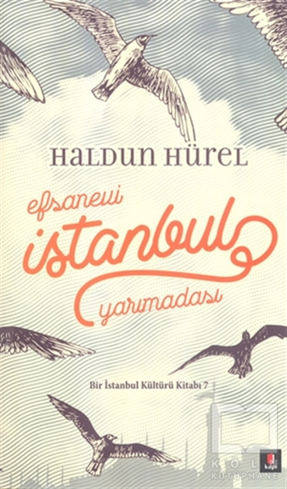 Haldun Hürelİstanbul RehberiEfsanevi İstanbul Yarımadası