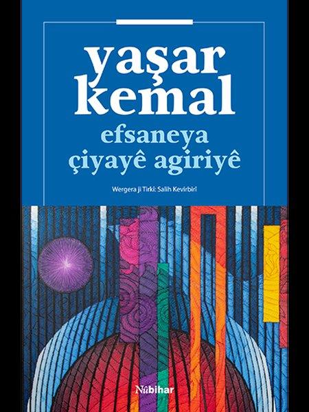 Yaşar KemalKürtçeEfsaneya Çiyaye Agiriye