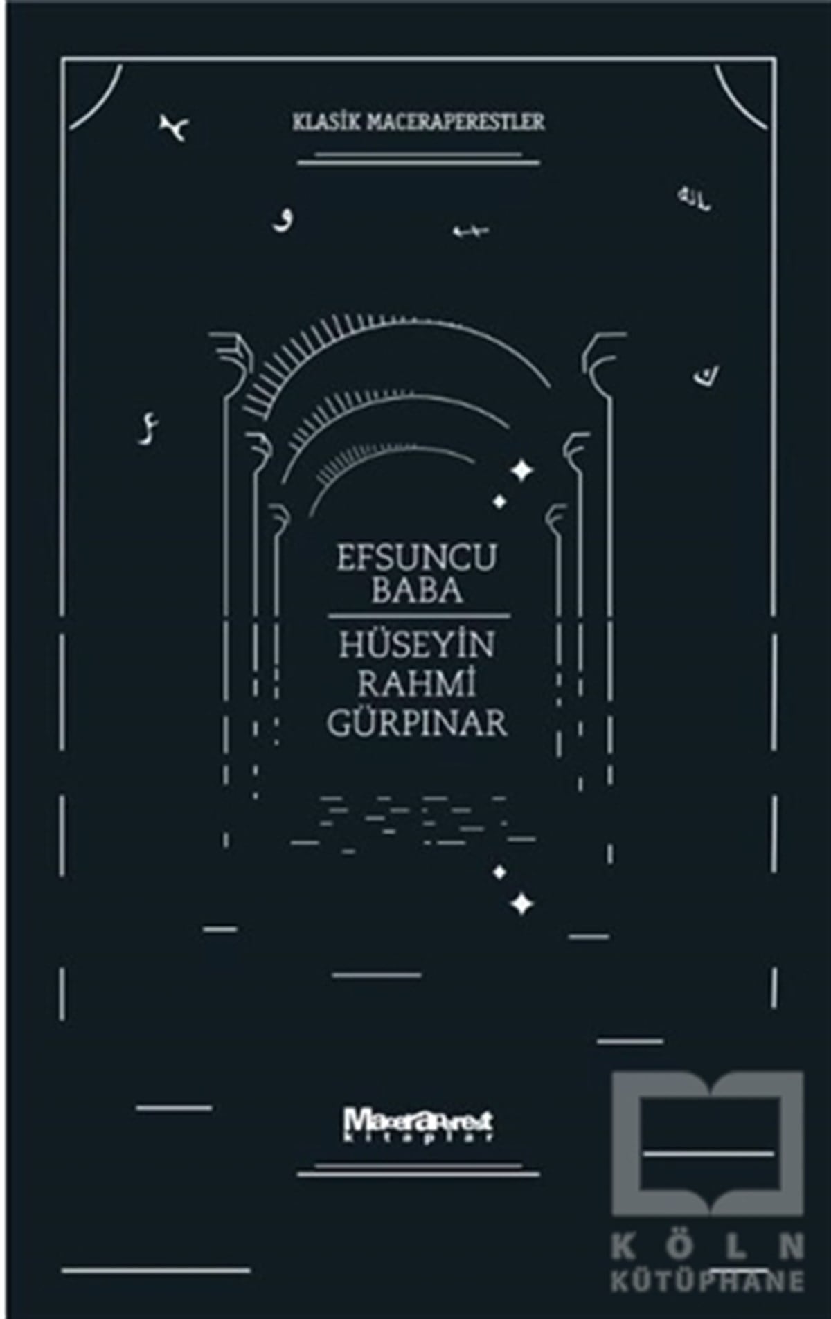 Hüseyin Rahmi GürpınarTürkçe RomanlarEfsuncu Baba
