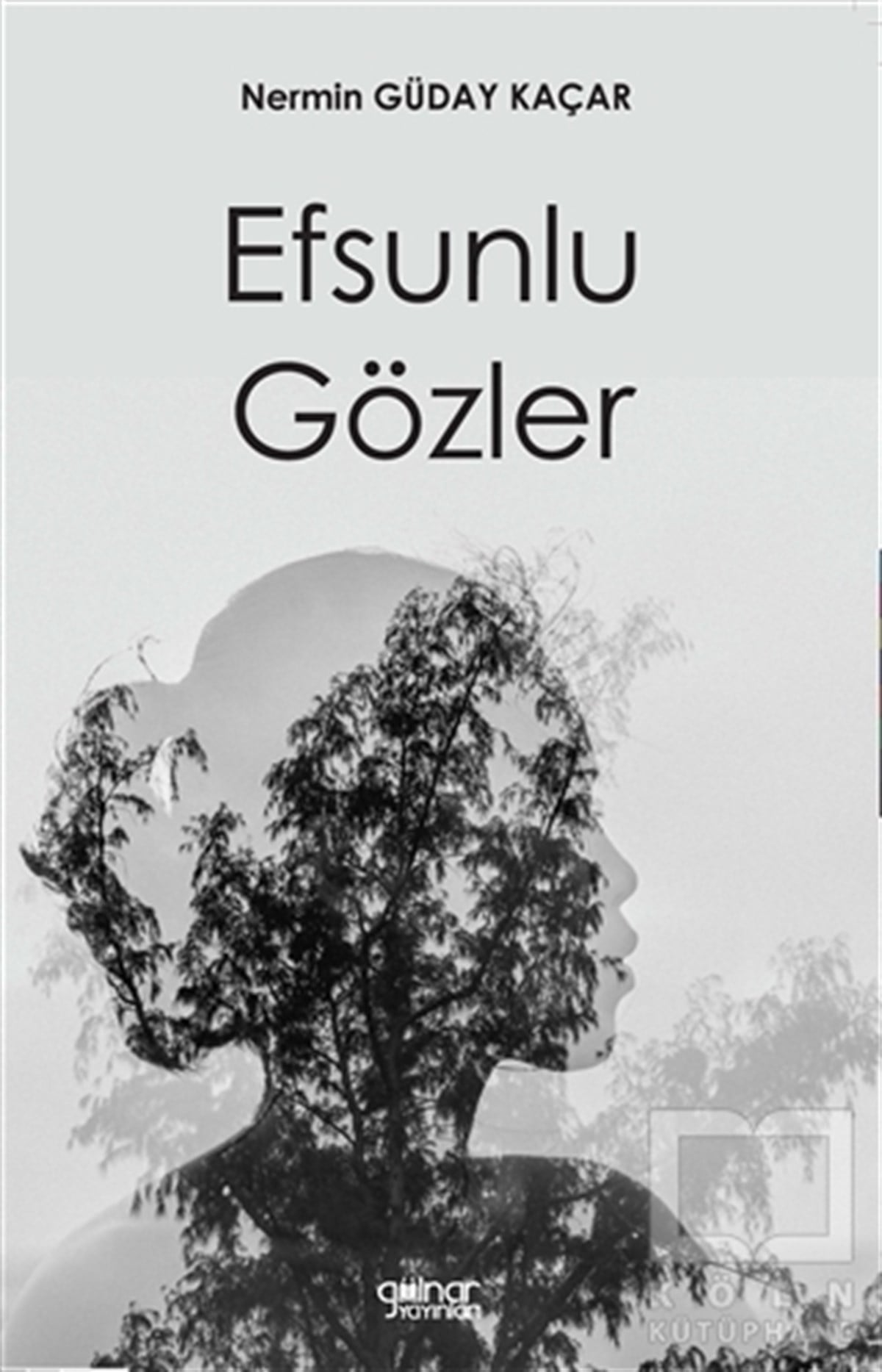 Nermin Güday KaçarTürkçe RomanlarEfsunlu Gözler
