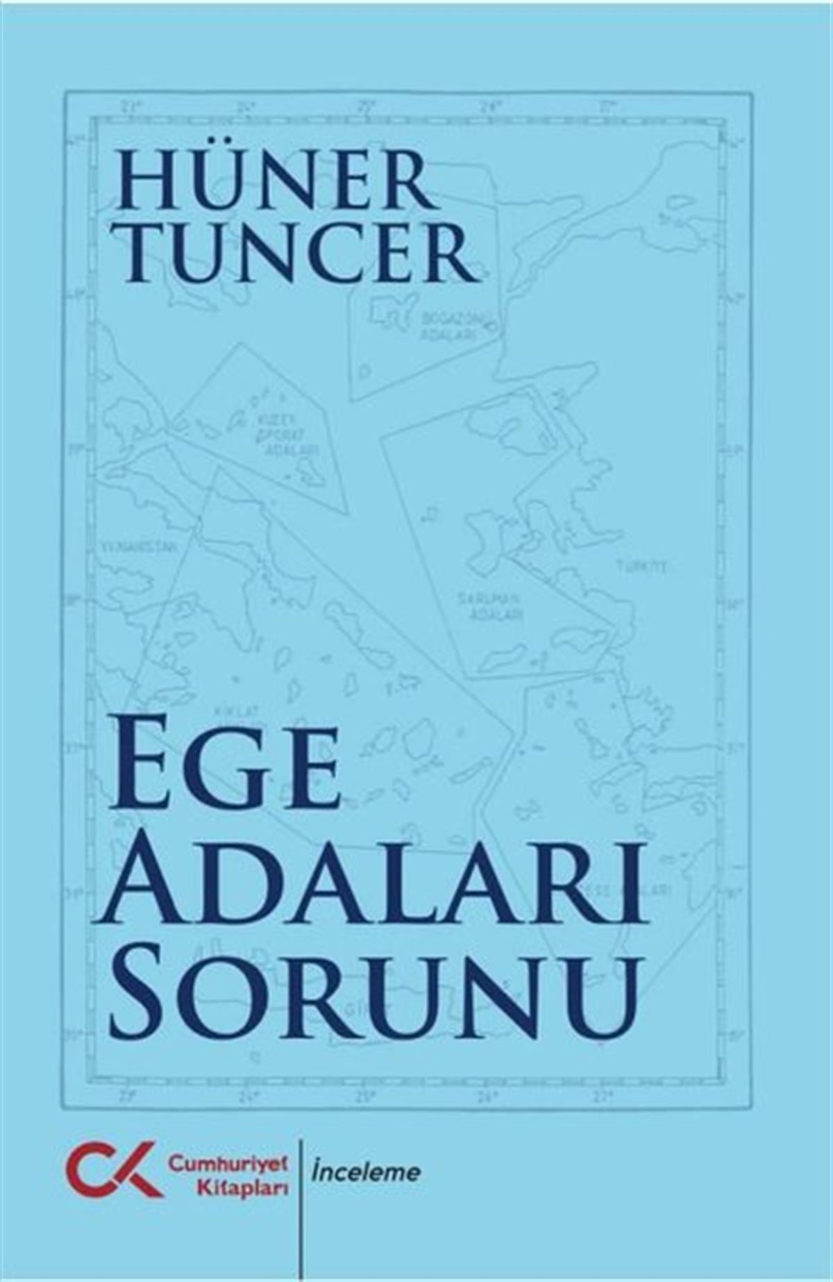 Hüner TuncerTürkiye ve Cumhuriyet Tarihi KitaplarıEge Adaları Sorunu