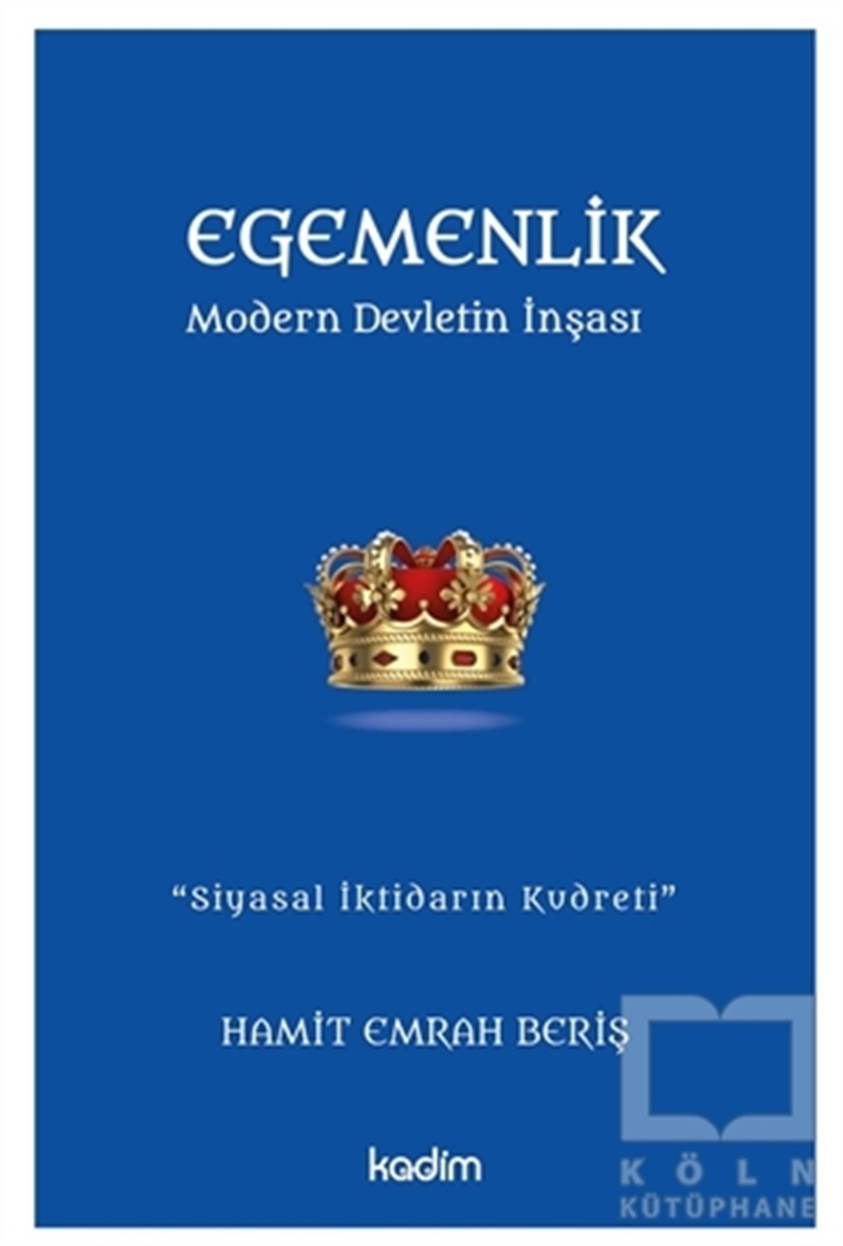 Hamit Emrah BerişGenel Politika & Siyaset Bilim & Siyaset Tarihi KitaplarıEgemenlik - Modern Devletin İnşası