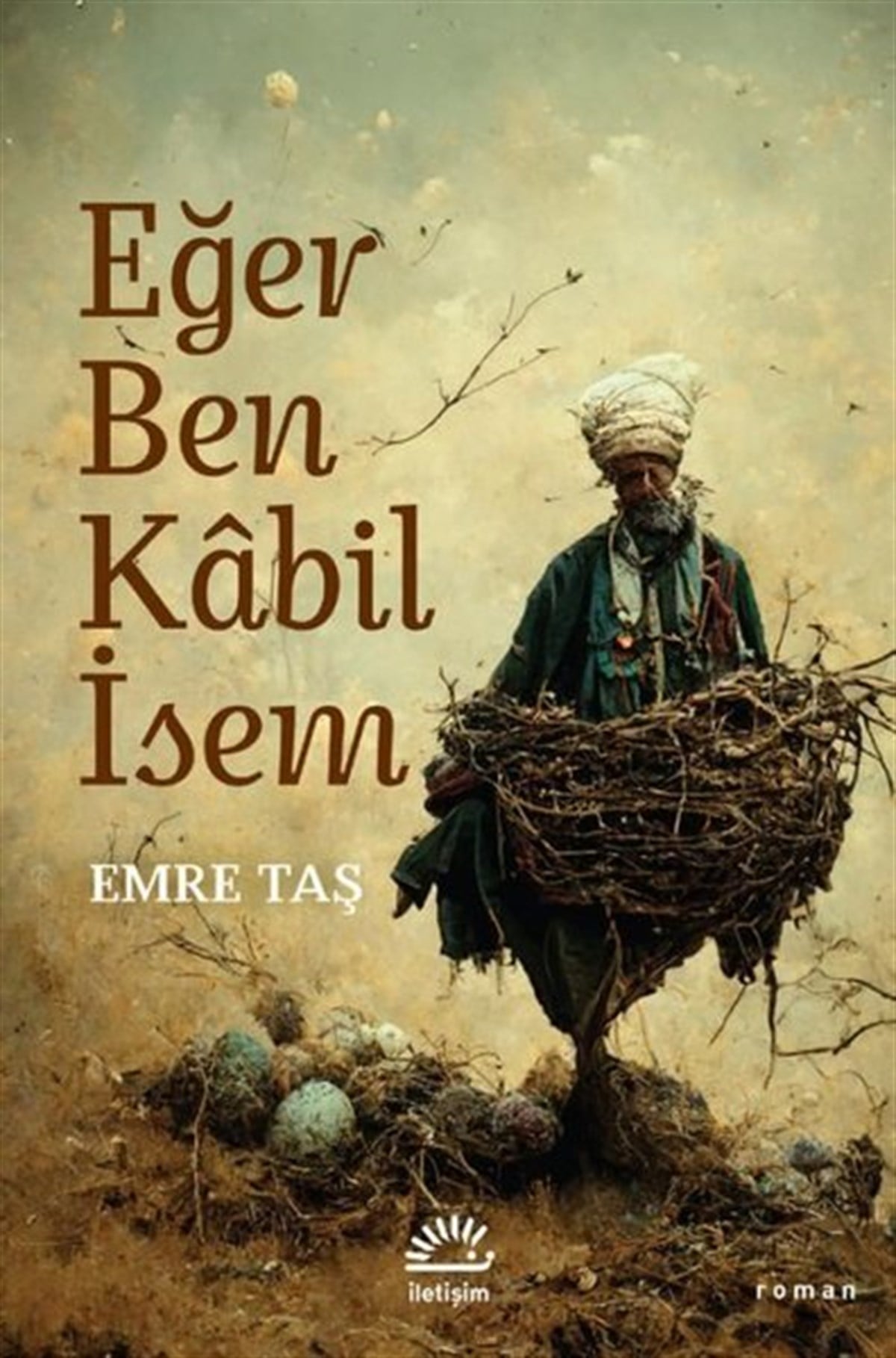 Emre TaşTürkiye RomanEğer Ben Kabil İsem